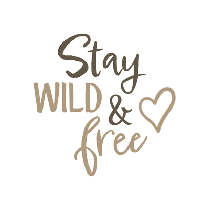 Bügelbild Groß | Stay Wild and Free